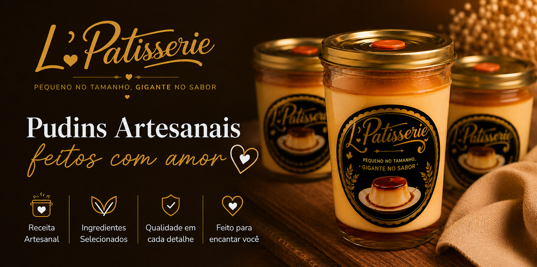 L'Patisserie — pudim no copo artesanal. Pequeno no tamanho, gigante no sabor.